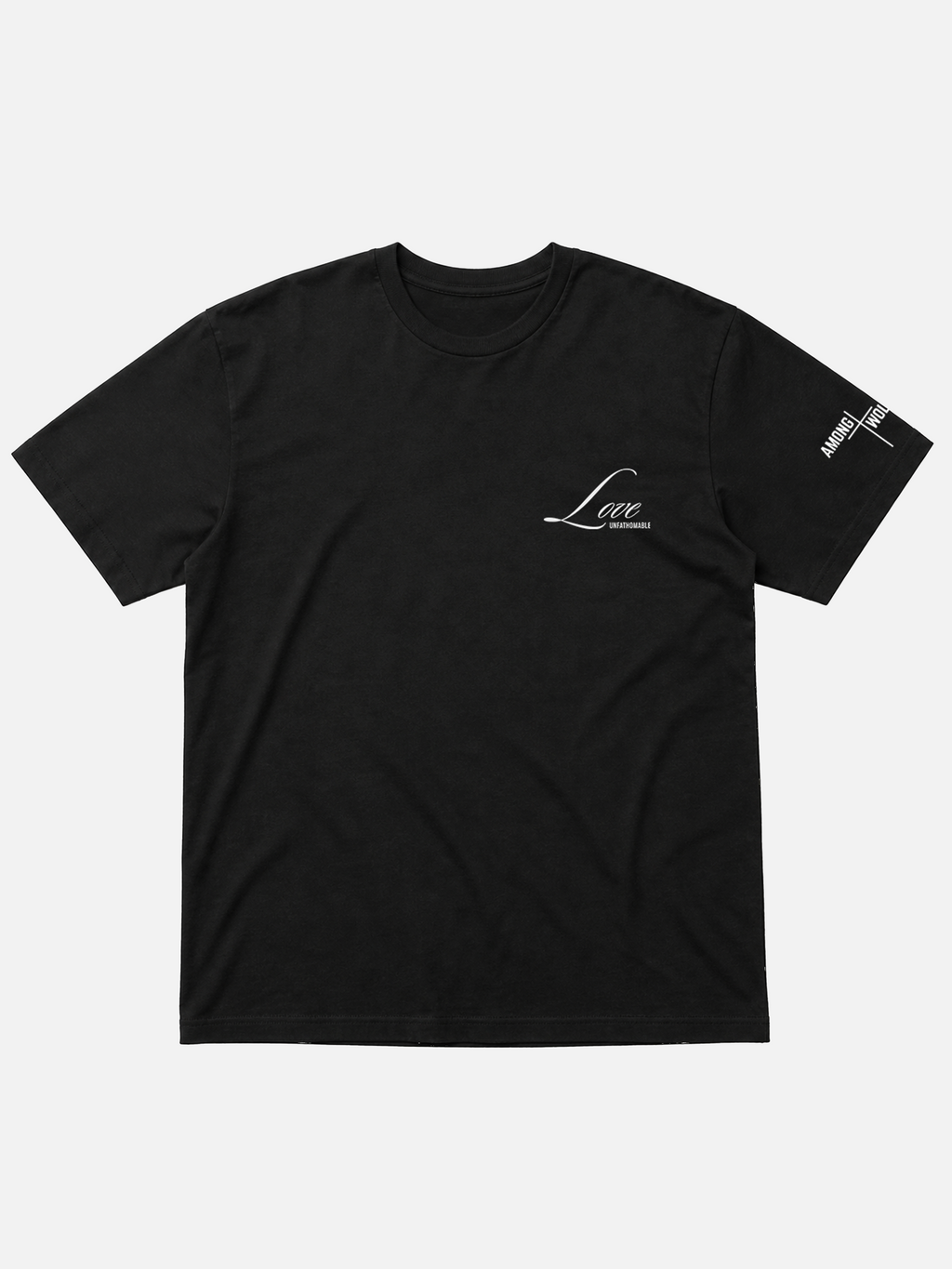 Love Unfathomable T-Shirt